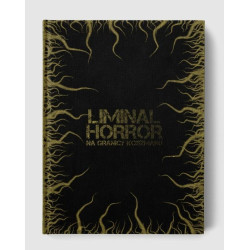 Liminal Horror: Na Granicy...
